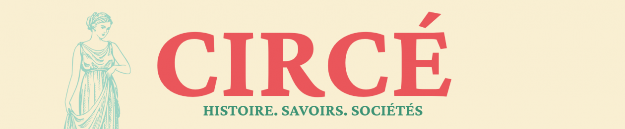 Circé. Histoire, Savoirs, Sociétés